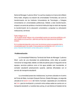 Norte de Monagas “Ludovico Silva"; la cual fue creada en el marco de la Misión 
Alma mater, dirigida a la creación de univers