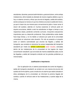 estudiantes, docentes, personal administrativo y personal obrero, entre ambas 
instalaciones, dicho traslado es afectado de m