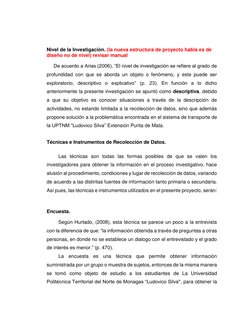 Nivel de la Investigación. (la nueva estructura de proyecto habla es de 
diseño no de nivel) revisar manual 
     De acuerdo