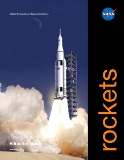 1
National Aeronautics and Space Administration
rockets
Educator Guide
www.nasa.gov
