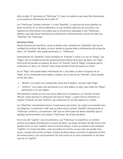 ellos la tabla “X” pertenece al “FileGroup” “A”, pero no saben en que data files físicamente 
se encuentra la información de