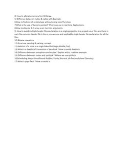 4) How to allocate memory for 2-D Array. 
5) Diffirence between malloc & calloc with Example. 
6)How to find size of an datat