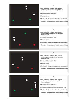 37
38
39
40
1.  P.D. v/I towing probably 50 m. or more
     underway with tow exceeding 200 m. or 
     less seen from stbd s