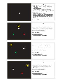 9
10
11
12
1. a)  P.D. v/I or S.V. underway seen from astern.
    b)  P.D. v/I less than 50 m. underway out of range of