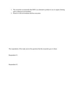 1. The researcher recommends that OHN is an alternative product to use in organic farming 
and to enhanced soil feasibility.