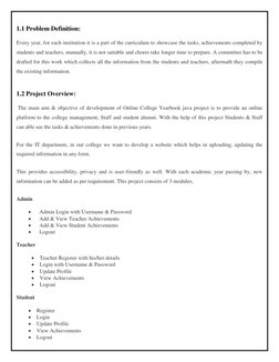 1.1 Problem Definition: 
 
Every year, for each institution it is a part of the curriculum to showcase the tasks, achieveme