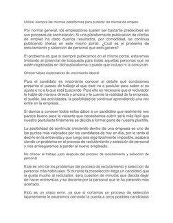 Utilizar siempre las mismas plataformas para publicar las ofertas de empleo 
Por normal general, los empleadores suelen ser b
