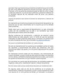 que sean mejor que la persona que nosotros consideramos que es la ideal, 
por ello nunca debemos decidirnos durante el proces