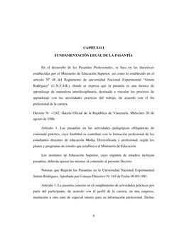 4 
 
CAPITULO I 
FUNDAMENTACIÓN LEGAL DE LA PASANTÍA 
 
En el desarrollo de las Pasantías Profesionales, se basa en las dir