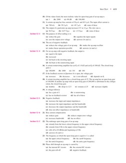 SELF-TEST
◆
655
10. Of the values listed, the most realistic value for open-loop gain of an op-amp is
(a) 1
(b) 2000
(c) 80 d