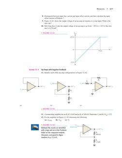 PROBLEMS
◆
657
8. Distinguish between input bias current and input offset current, and then calculate the input
offset curren