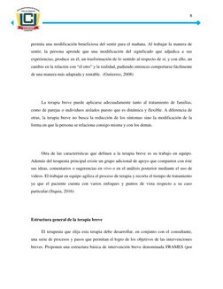 8 
 
permita una modificación beneficiosa del sentir para el mañana. Al trabajar la manera de 
sentir, la persona aprende que