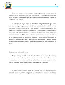 6 
 
Todos estos nombres son importantes, no sólo como pioneros de una nueva forma de 
hacer terapia, sino también por sus di