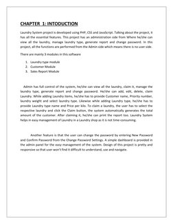CHAPTER  1: INTODUCTION 
Laundry System project is developed using PHP, CSS and JavaScript. Talking about the project, it 
ha