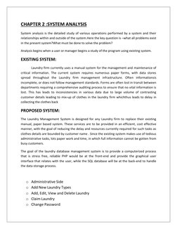 CHAPTER 2 :SYSTEM ANALYSIS 
System analysis is the detailed study of various operations performed by a system and their 
rela
