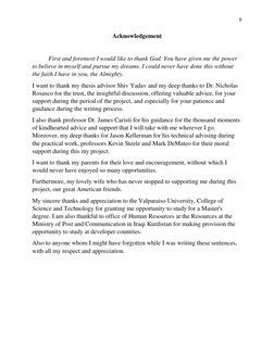 II
Acknowledgement
First and foremost I would like to thank God. You have given me the power
to believe in myself