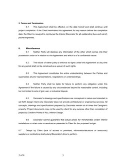 5. Terms and Termination 
5.1
This Agreement shall be effective on the date hereof and shall continue until
project completio