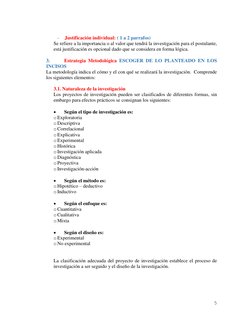 5 
 
 
- 
Justificación individual: ( 1 a 2 parrafos) 
Se refiere a la importancia o al valor que tendrá la investigación p