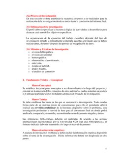 6 
 
3.2. Proceso de Investigación 
En esta sección se debe establecer la secuencia de pasos a ser realizados para la 
real