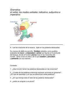 Gramatica 
el verbo; los modos verbales: indicativo, subjuntivo e 
imperativo 
 
 
A.  Lee las oraciones de la escena.  fijat