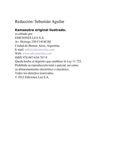 Redacción: Sebastián Aguilar
Kamasutra original ilustrado.
es editado por
EDICIONES LEA S.A.
Av. Dorrego 330 C1414CJQ
Ciudad