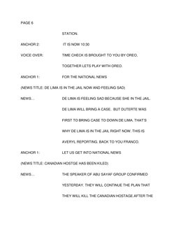 PAGE 6 
STATION. 
ANCHOR 2:  
 
 IT IS NOW 10:30 
VOICE OVER: 
 
TIME CHECK IS BROUGHT TO YOU BY OREO,  
 
 
 
 
TOGETHER LET
