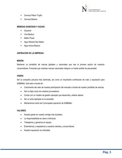 Pág. 3 
 
Cerveza Pilsen Trujillo  
 
Cerveza Barena 
 
BEBIDAS GASEOSAS Y AGUAS:  
 
Guaraná  
 
Viva Backus  

