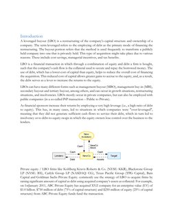 Introduction 
A leveraged buyout (LBO) is a restructuring of the company’s capital structure and ownership of a 
company.