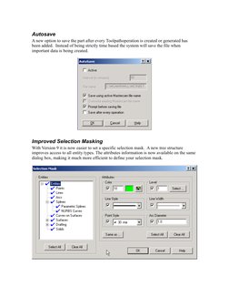 Autosave
A new option to save the part after every Toolpathoperation is created or generated has 
been added.  Instead of bei
