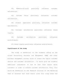 H2:
Moments-of-truth
positively
influence
customer
 
 
 
 
 
satisfaction.  
H3:
Outcome
focus
positively
influences
customer