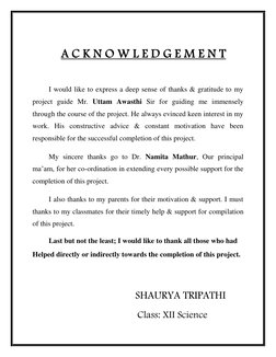 A C K N O W L E D G E M E N T 
 
 
 
 
 
I would like to express a deep sense of thanks & gratitude to my 
project guid