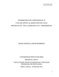 Casa  habitante de calle 
Práctica profesional II 
 
2 
 
 
 
 
 
INFORME PRÁCTICA PROFESIONAL II 
CASA DE APOYO AL HABITANTE