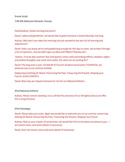 Emcee Script 
7:00 AM (Welcome Remarks: Emcee) 
 
David/Aubrey: Good morning everyone!) 
David: Ladies and gentlemen, we woul