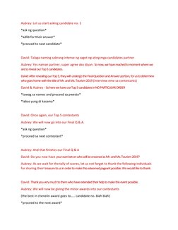 Aubrey: Let us start asking candidate no. 1 
*ask ng question* 
*adlib for their answer* 
*proceed to next candidate* 
 
Davi