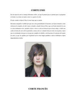 CORTE EMO 
En este tipo de corte se maneja diferentes estilos, así que le primer paso es primer paso es preguntar 
al cliente