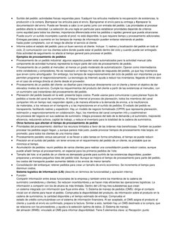  
Surtido del pedido: actividades físicas requeridas para: 1)adquirir los artículos mediante la recuperación de existencias,