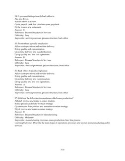 54) A process that is primarily back office is:
A) a taxi driver.
B) loan officer at a bank.
C) the payroll clerk that calcul