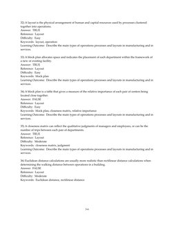 32) A layout is the physical arrangement of human and capital resources used by processes clustered 
together into operations