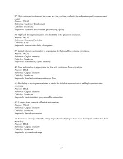 37) High customer involvement increases service provider productivity and makes quality measurement 
easier.
Answer:  FALSE
R