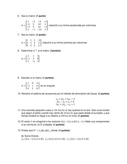 6. Sea la matriz: (1 punto) 
 
A = [
1
−3
−4
−1
−2
5
10
1
−3
5
22
−1
1
−1
−14
1
], reducirlo a su forma escalonada por column