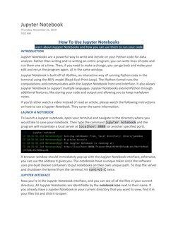 Jupyter Notebook 
Thursday, November 21, 2019 
9:52 AM 
  
How To Use Jupyter Notebooks 
Learn about Jupyter Notebooks and ho