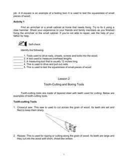5
job. A tri-square is an example of a testing tool. It is used to test the squareness of small 
pieces of wood. 
 
Activit