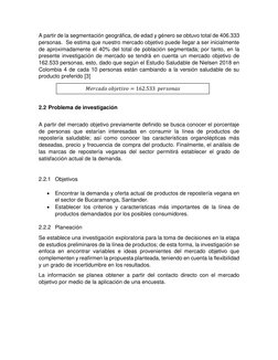 A partir de la segmentación geográfica, de edad y género se obtuvo total de 406.333 
personas.  Se estima que nuestro mercado