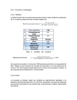 2.2.3 Encuesta y metodología 
 
2.2.3.1 Muestra 
La determinación de la muestra de personas se llevó a cabo mediante la aplic