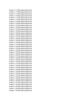 if menu == 13 then goto jump13 end 
if menu == 14 then goto jump14 end 
if menu == 15 then goto jump15 end 
if menu == 16 the