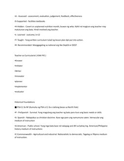 ▪A - Assessed - assessment, evaluation, judgement, feedback, effectiveness
▪S-Supported - facilities textbooks
▪H-Hidden - Co