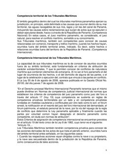 6 
 
Competencia territorial de los Tribunales Marítimos 
 
El ámbito geográfico dentro del cual los tribunales marítimos pa