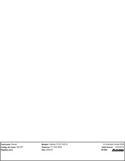 Fabricante: Nissan
Modelo: Cabstar (TLO) 3,0D Di
Código de motor: BD-30T
Potencia: 77 (105) 3600
Reglado para: 
Año: 2004-07