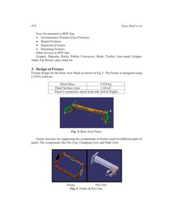 Vijay Patel et al  
474
Now for automotive BIW line, 
x
Geostationary Fixtures (Geo Fixtures) 
x
Respot Fixtures 
x
Inspectio