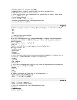 • Image the disk and try to recover deleted files
• Check the Windows registry for connection data (You may or may not recov
